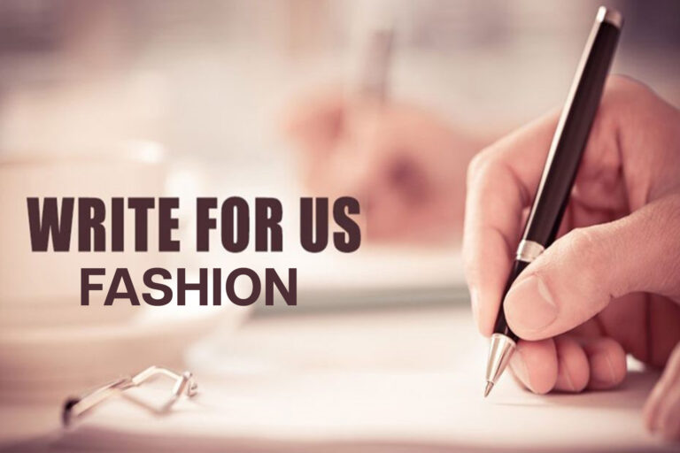 Write for Us + Fashion